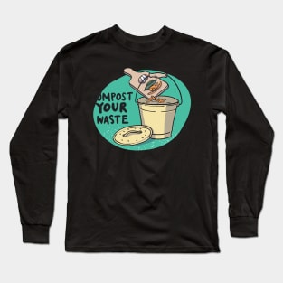 Compost Your Waste Long Sleeve T-Shirt